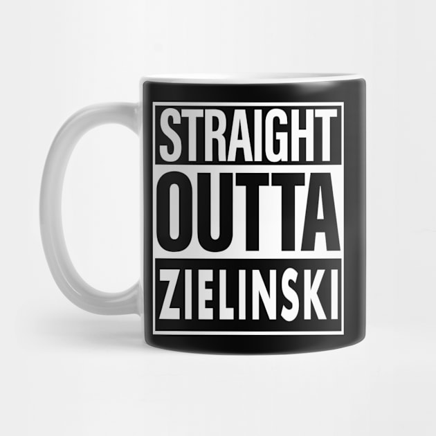 Zielinski Name Straight Outta Zielinski by ThanhNga